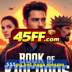555pg.bet paga mesmo
